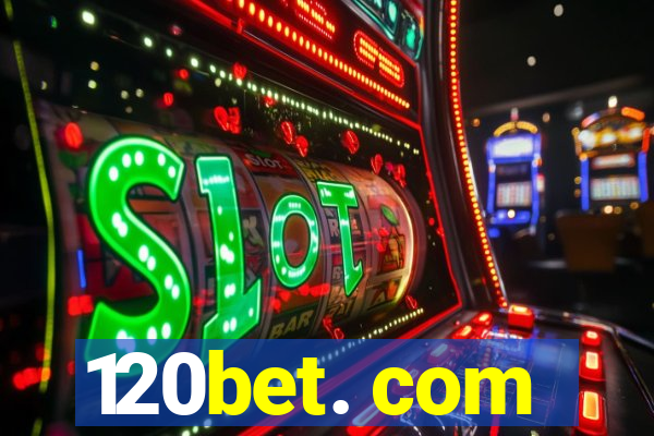 120bet. com